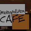 Metropolitan Cafe